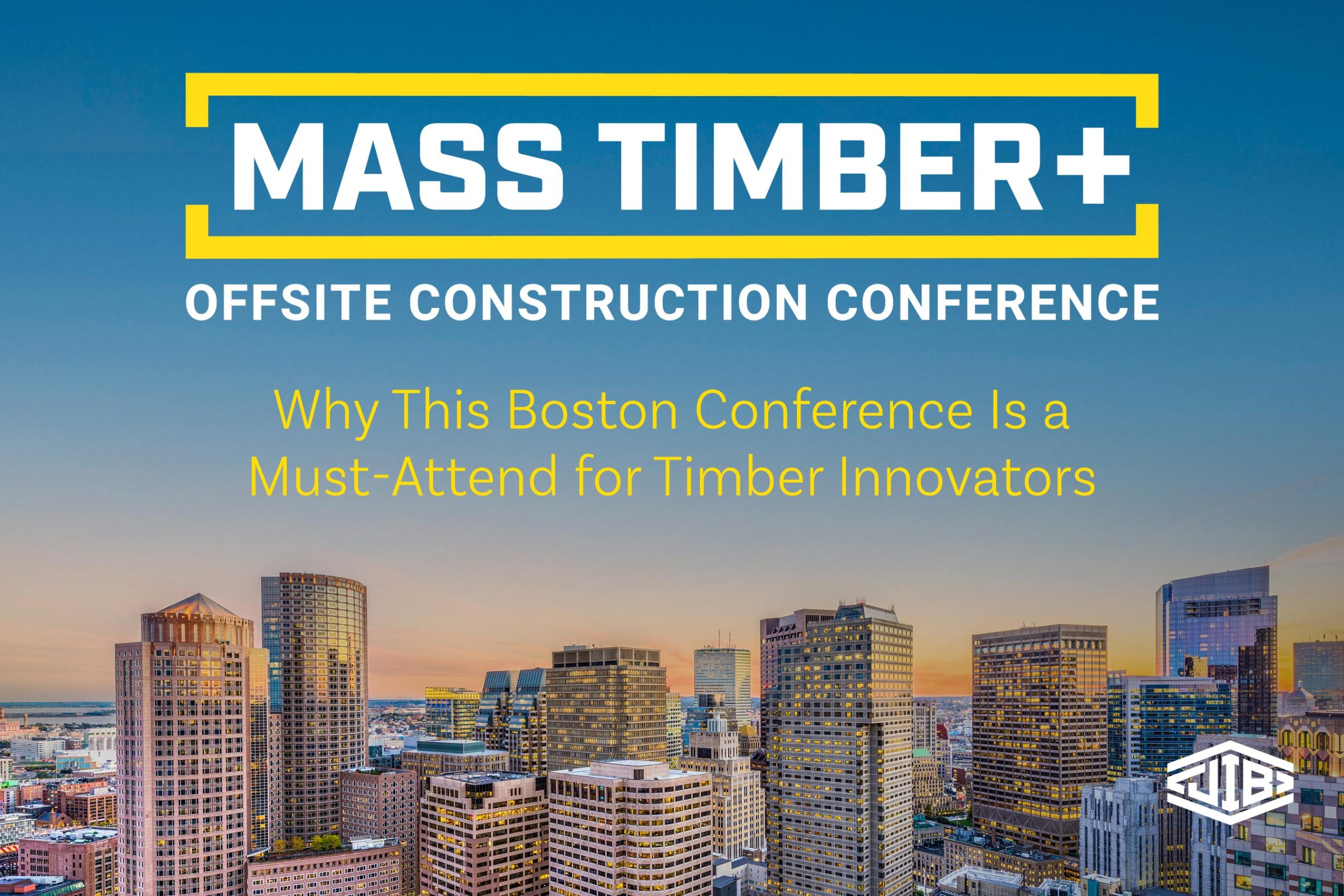 Mass Timber+ 2025: Why This Boston Conference Is a Must-Attend for Timber Innovators Mass Timber+ 2025: Why This Boston Conference Is a Must-Attend for Timber Innovators